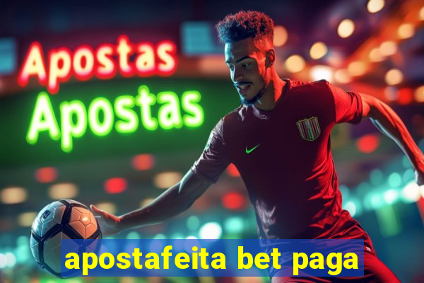 apostafeita bet paga